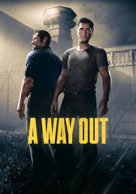 A Way Out (Video Game 2018) .